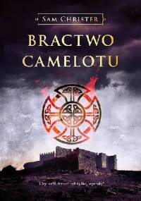 Bractwo Camelotu - Sam Christer