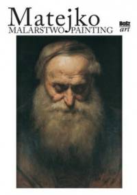 Matejko. Malarstwo/Painting - Barbara Ciciora-Czwórnóg