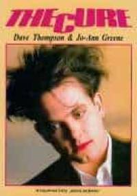The Cure - Dave Thompson, Jo-Ann Greene