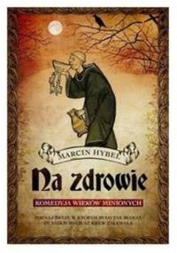 Na zdrowie! - Marcin Hybel