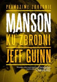 Manson. Ku zbrodni - Jeff Guinn