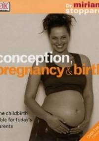 Conception pregnancy & birth - Miriam Stoppard