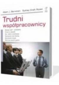 Trudni współpracownicy - Albert J. Bernstein, Sydney Craft Rozen