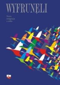 Wyfrunęli. Nowa emigracja o sobie - Wiesława Czartoryska