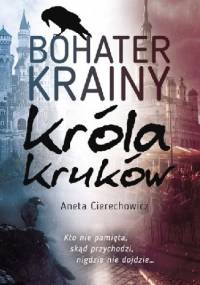 Bohater Krainy Króla Kruków - Aneta Cierechowicz