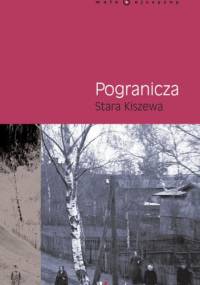 Pogranicza. Stara Kiszewa - Maria Krawczyk