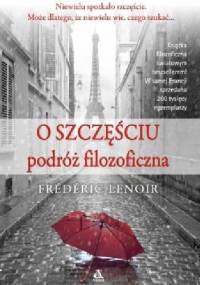 O szczęściu: podróż filozoficzna - Frédéric Lenoir