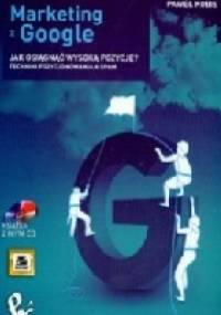 Marketing z Google. Jak osiągnąć wysoką pozycję?