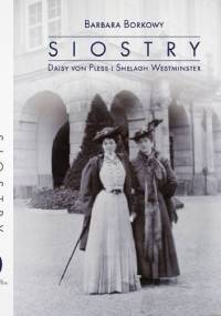 Siostry Daisy Von Pless i Shelagh Westminster - Barbara Borkowy