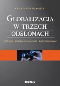 Globalizacja w trzech odsłonach - Maciej Rybiński