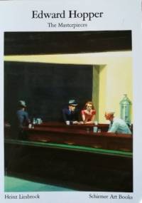 Edward Hopper: The Masterpieces - Heinz Liesbrock