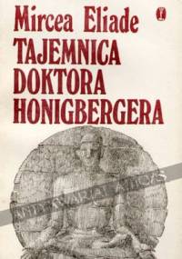 Tajemnica doktora Honigbergera - Mircea Eliade