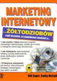 Marketing internetowy dla żółtodziobów - EAGER BILL, McCALL CATHY - Bill Eager, Cathy McCall