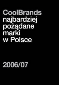 CoolBrands. Najbardziej pożądane marki w Polsce 2006/07 - praca zbiorowa, Janusz Noniewicz
