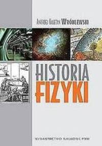 Historia fizyki - Andrzej Kajetan Wróblewski