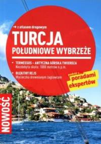Turcja. Południowe wybrzeże. Przewodnik Marco Polo z atlasem drogowym - Dilek Zaptcioglu, Jurgen Gottschlich