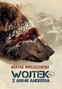 Wojtek z armii Andersa - Maryna Miklaszewska