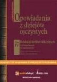 Opowiadania z dziejów ojczystych t. IV - Polska za królów elekcyjnych - Bronisław Gebert, Gizela Gebert
