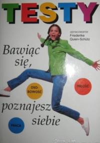 Testy. Bawiąc się, poznajesz siebie - Friederike Quien-Schütz
