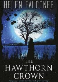 The Hawthorn Crown - Helen Falconer