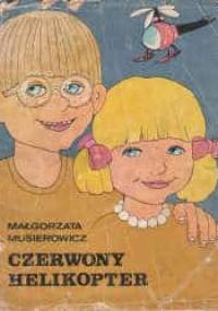 Czerwony helikopter - Małgorzata Musierowicz