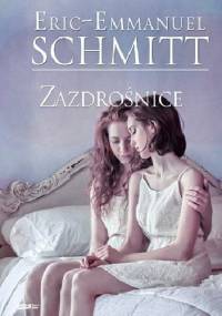 Zazdrośnice - Éric-Emmanuel Schmitt