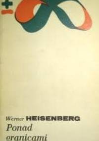 Ponad granicami - Werner Heisenberg