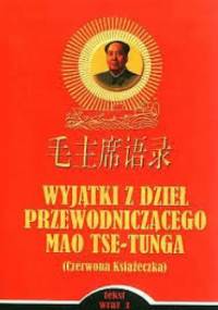 Wyjątki z dzieł Przewodniczącego Mao Tse-Tunga (Czerwona książeczka) - Mao Zedong