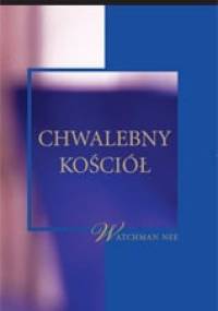 Chwalebny Kościół - Watchman Nee