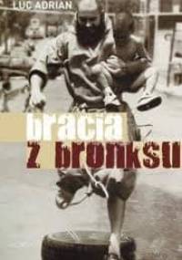 Bracia z Bronksu - Luc Adrian