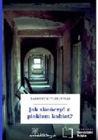 Jak skończyć z piekłem kobiet? - Tadeusz Boy-Żeleński