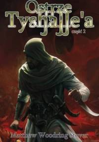 Ostrze Tyshalle'a, część 2 - Matthew Woodring Stover