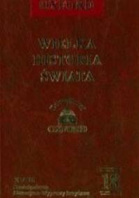 Wielka historia świata. T. 18, Średniowiecze : Bizancjum - Mongołowie - Afryka - Wyprawy krzyżowe - praca zbiorowa
