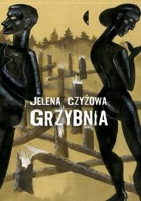 Grzybnia - Jelena Cziżowa