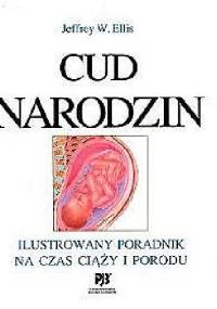 Cud narodzin - Jeffrey Ellis