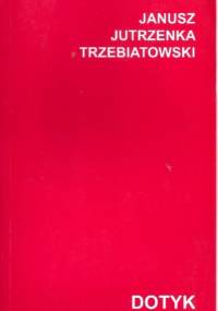 Dotyk - Janusz Trzebiatowski