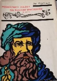 Podróżnicy polscy na Bliskim Wschodzie w XIX w. - Jan Reychman