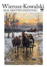 Wierusz-Kowalski. Malarstwo/Painting - Eliza Ptaszyńska