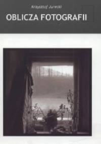 Oblicza fotografii - Krzysztof Jurecki