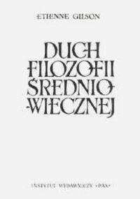 Duch filozofii średniowiecznej - Etienne Gilson