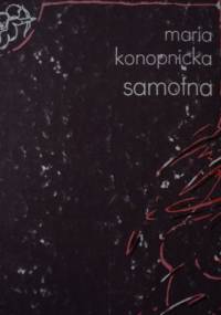 Samotna - Maria Konopnicka