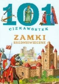101 ciekawostek - Zamki średniowieczne