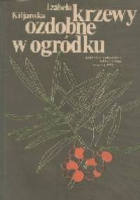 Krzewy ozdobne w ogródku - Izabela Kiljańska