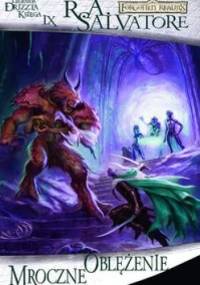 Mroczne Oblężenie - Robert Anthony Salvatore