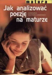Jak analizować poezję na maturze - Agnieszka Nożyńska-Demianiuk