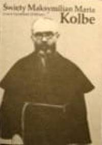 Św.Maksymilian Maria Kolbe - Leon Dyczewski