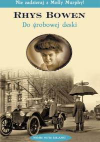 Do grobowej deski - Rhys Bowen