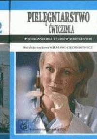 Pielęgniarstwo ćwiczenia - Wiesława Ciechaniewicz