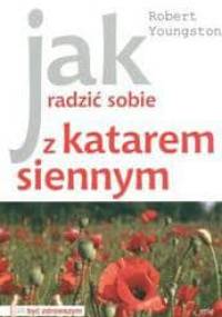 Jak radzić sobie z katarem siennym - Robert Youngston