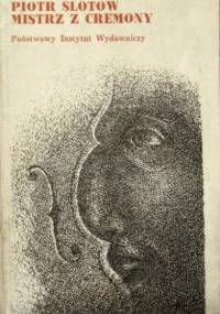 Mistrz z Cremony - Piotr Slotow
